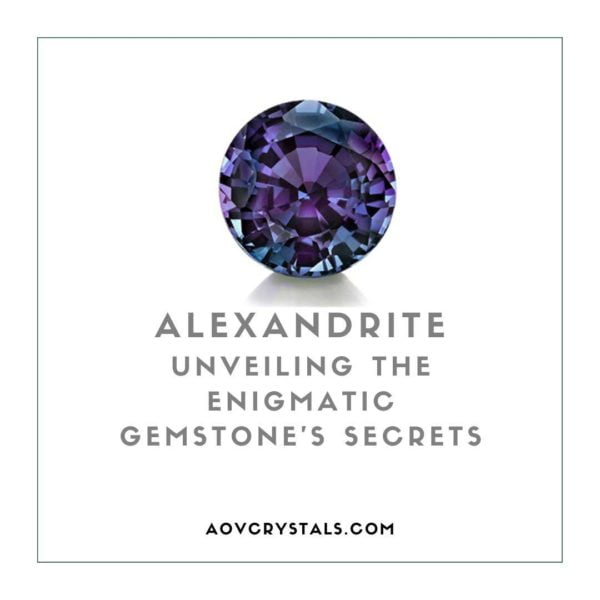 Alexandrite Unveiling the Enigmatic Gemstones Secrets