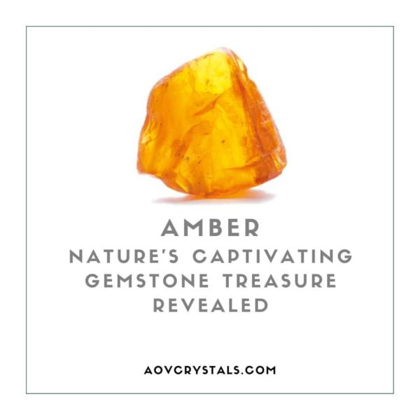 Amber - Captivating Gemstone