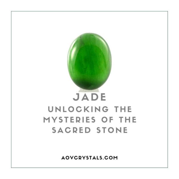 Jade Unveiled Unlocking the Mysteries of the Sacred Stone