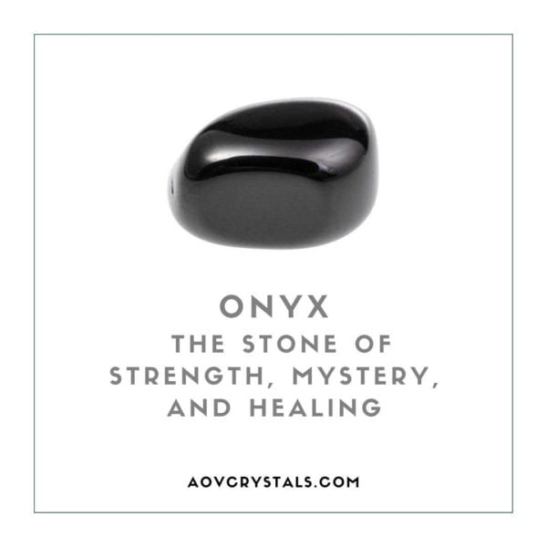 Onyx The Stone of Strength, Mystery, and Healing